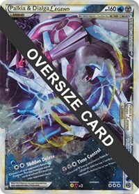 Palkia & Dialga Legends - 101/102 + 102/102 (Single Oversized Promo) 101/102 + 102/102