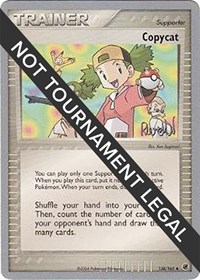 Copycat - 2004 (Reed Weichler) 138/165 World Championship Decks Pokémon card