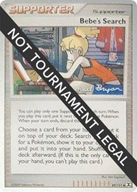 Bebe's Search - 2010 (Mychael Bryan) 89/111 World Championship Decks Pokémon card