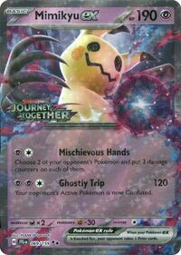 Mimikyu ex (Journey Together Stamped) 069/159