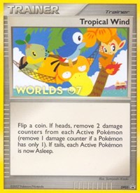 Tropical Wind (Worlds 07) DP05 Diamond and Pearl Promos Pokémon card