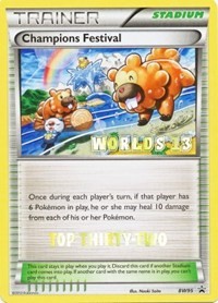 Champions Festival (Worlds 13) [Top Thirty-Two] BW95 Black and White Promos Pokémon card
