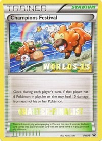 Champions Festival (Worlds 13) [Quarter-Finalist] BW95 Black and White Promos Pokémon card