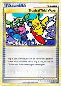 Tropical Tidal Wave (Worlds 10) [Semi-Finalist] HGSS18 HGSS Promos Pokémon card